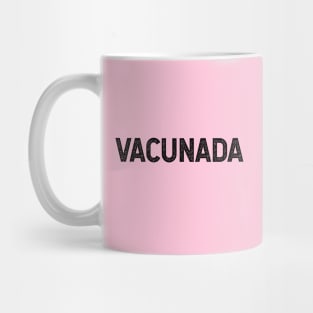 Vacunada - Vacuna del Covid Mug